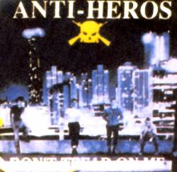 Anti-Heros : Don't Tread on Me